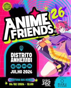 Anime Friends 2026 abre o “portal” em São Paulo: datas confirmadas, Distrito Anhembi e venda de ingressos a partir de 06/02