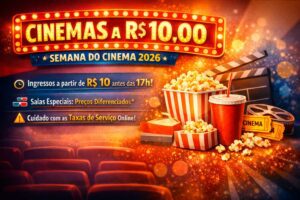 Cinemas a R$ 10,00: como aproveitar a Semana do Cinema 2026 e pagar barato para ver filmes na telona