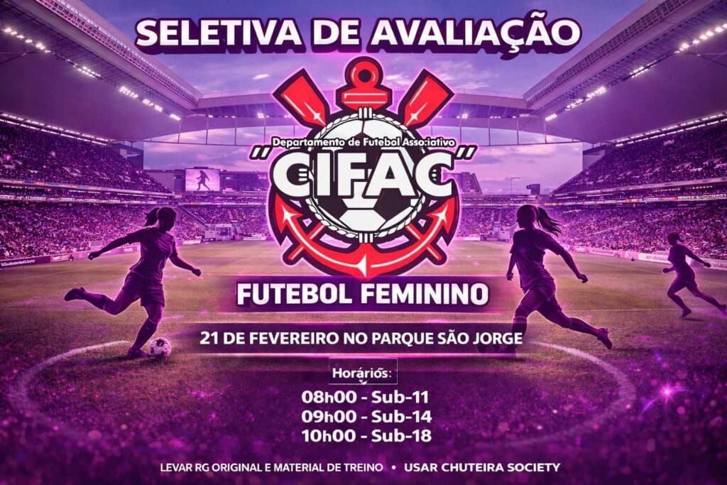 Futebol Feminino: Avaliação CIFAC Feminino 2026 no Parque São Jorge: inscrições, horários e documentos (21/02)